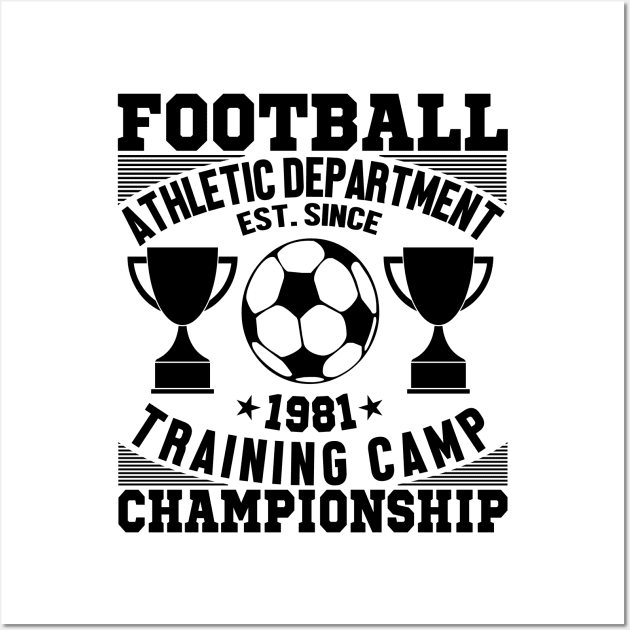 Football athletic department est since 1981 training camp championship Wall Art by mohamadbaradai